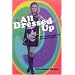 All Dressed Up: The Sixties and the Counterculture