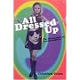 All Dressed Up: The Sixties and the Counterculture