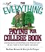 The Everything Paying For College Book: Grants, Loans, Scholarships, And Financial Aid -- All You Need To Fund Higher Education (Everything (School & Careers))