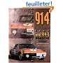 The 914 & 914-6 Porsche: A Restorer's Guide to Authenticity