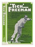 'Tich Freeman : and the decline of the leg-break bowler