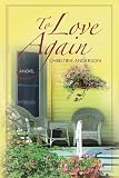 To Love Again: A Novel