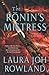 The Ronin's Mistress: A Novel of Fuedal Japan (Sano Ichiro Novels, 15)