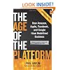 The Age of the Platform: How Amazon, Apple, Facebook, and Google Have Redefined Business