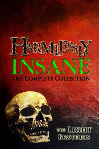Harmlessly Insane: The Complete Collection: Volume One