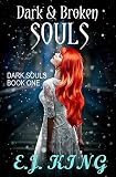 Dark & Broken Souls (Dark Souls (Soul Hunters) Book 1)