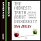 The (Honest) Truth about Dishonesty: How We Lie to Everyone - Especially Ourselves