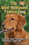 The Well-Behaved Family Dog (Quick & Easy)