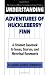 Understanding Adventures of Huckleberry Finn: A Student Casebook to Issues, Sources, and Historical Documents: A Student Casebook to Issues, Sources and ... Press
