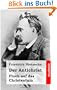Der Antichrist: Fluch auf das Christentum