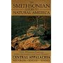 The Smithsonian Guides to Natural America: Central Appalachia: West Virginia, Kentucky, Tennessee