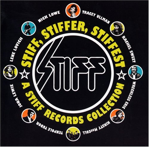 CD-Charts  Search : Stiff, Stiffer, Stiffest: A Stiff Records Collection