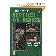 A Guide to the Reptiles of Belize (Natural World)