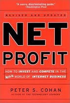 Net Profit: How to Invest and Compete in the Wild World of Internet Business