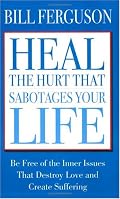 Heal The Hurt That Sabotages Your Life