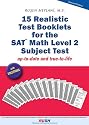 15 Realistic Test Booklets for the Sat Math Level 2 Subject Test
