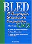 Bled : Orthographe Grammaire Conjugaison CM2, �dition 2004