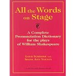All the Words on Stage: A Complete Pronunciation Dictionary for the Plays of William Shakespeare book cover
