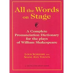 All the Words on Stage: A Complete Pronunciation Dictionary for the Plays of William Shakespeare