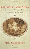 Convents and Nuns in Eighteenth-Century French Politics and Culture