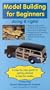 Model Building for Beginners [VHS]