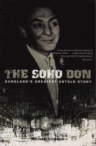 City Travel Guides Discounted  Books : The Soho Don: Gangland's Greatest Untold Story