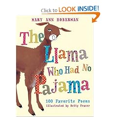 The Llama Who Had No Pajama: 100 Favorite Poems