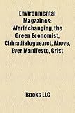 Environmental Magazines: Worldchanging, the Green Economist, Chinadialogue.Net, Above, Ever Manifesto, Grist-