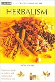 Herbalism (Illustrated Elements Of...)
