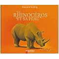 Le rhinoc�ros et sa peau
