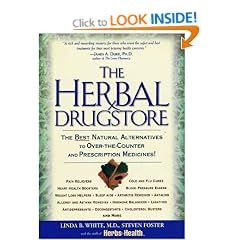 The Herbal Drugstore: The Best Natural Alternatives to Over-The-Counter and Prescription Medicines!