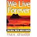 We Live Forever: The Real Truth About Death