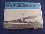 British fleet & escort destroyers : [in 2 vols]