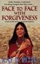 Face to Face with Forgiveness: A Look at the Saviour of Second Chances
