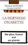 La derni�re cigarette