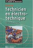 Guide du technicien en �lectro-technique. Ma�triser les syst�mes de conversion d'�nergie
