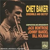 Chet Baker: Ensemble & Sextet
