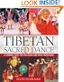 Tibetan Sacred Dance: A Journey into the Religious and Folk Traditions