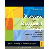 Strategies for Successful Writing: A Rhetoric, Research Guide, Reader and Handbook (8th Edition)