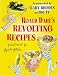 Roald Dahl's Revolting Recipes