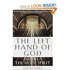 The Left Hand of God: A Biography of the Holy Spirit