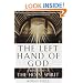 The Left Hand of God: A Biography of the Holy Spirit