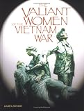 Valiant Women of the Vietnam War