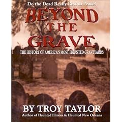 Beyond the Grave: The History of America's Most Haunted Graveyards