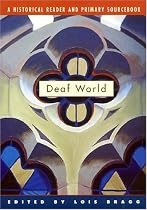 Deaf World: A Historical Reader and Primary Sourcebook