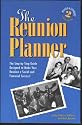 The Reunion Planner: The Step-By-Step Guide Designed to Make Your Reunion a Social and Financial Success! Second Edition