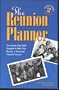The Reunion Planner: The Step-By-Step Guide Designed to Make Your Reunion a Social and Financial Success!