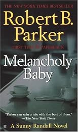 Melancholy Baby (Sunny Randall Novels)