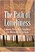 The Path of Loneliness: Finding Your Way Through the Wilderness to God
