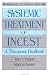 Book Systemic Treatment Of Incest: A Therapeutic Handbook (Brunner/Mazel Psychosocial Stress Series, No. 15)